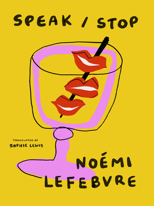 Title details for Speak / Stop by Noémi Lefebvre - Wait list